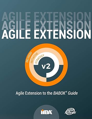 agile extension to the babok guide version 2 1st edition iiba 1927584086, 978-1927584088