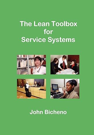 the lean toolbox for service systems 1st edition john bicheno 0954124448, 978-0954124441