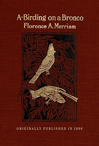 a birding on a bronco 1st edition florence augusta merriam 1429096950, 978-1429096959