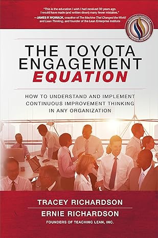 the toyota engagement equation how to understand and implement continuous improvement thinking in any