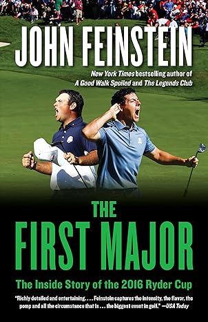 the first major the inside story of the 2016 ryder cup 1st edition john feinstein 1101971096, 978-1101971093