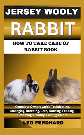 jersey wooly rabbit how to take care of rabbit book the acquisition history appearance housing grooming