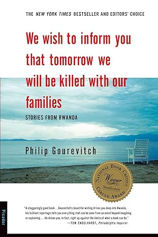 we wish to inform you that tomorrow we will be killed with our families stories from rwanda 1st edition