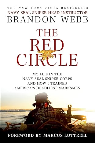 the red circle my life in the navy seal sniper corps and how i trained americas deadliest marksmen 1st