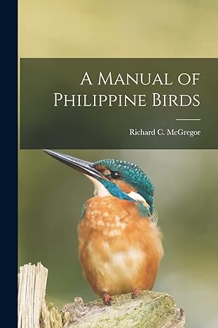 a manual of philippine birds 1st edition richard c 1018743952, 978-1018743950