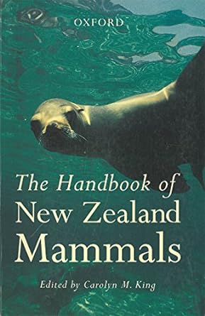 the handbook of new zealand mammals 1st edition carolyn m king 0195583205, 978-0195583205