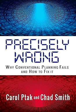 precisely wrong why conventional planning systems fail 1st edition carol ptak ,chad smith 0831136189,