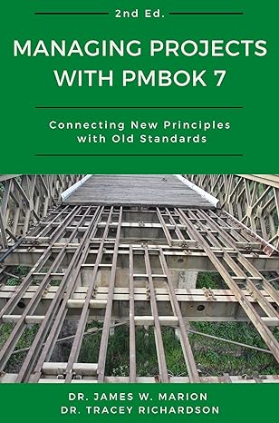 managing projects with pmbok 7 connecting new principles with old standards 2nd edition dr. james w. marion