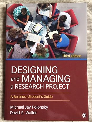 designing and managing a research project a business student s guide 3rd edition michael j. polonsky ,david