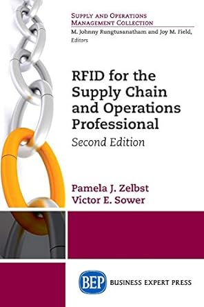 rfid for the supply chain and operations professional 2nd edition pamela zelbst 1631574639, 978-1631574634
