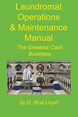 laundromat operations and maintenance manual 1st edition d rod lloyd 979-8215808177