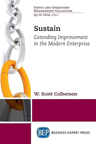 sustain extending improvement in the modern enterprise 1st edition w. scott culberson 194858087x