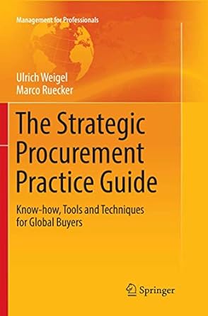 the strategic procurement practice guide know how tools and techniques for global buyers 1st edition ulrich