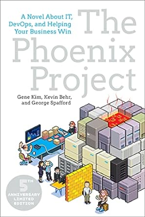 the phoenix project a novel about it devops and helping your business win 3rd edition gene kim ,kevin behr
