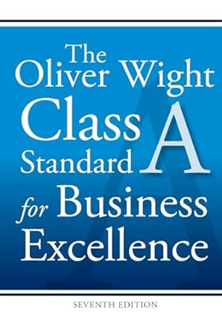 the oliver wight class a standard for business excellence 7th edition inc. oliver wight international