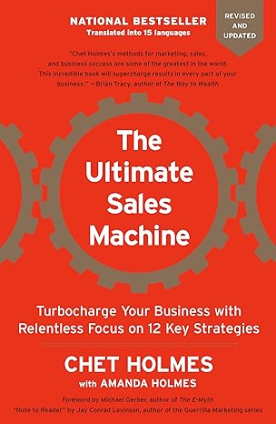 the ultimate sales machine turbocharge your business with relentless focus on 12 key strategies 1st edition