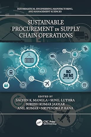 sustainable procurement in supply chain operations 1st edition sachin k. mangla ,sunil luthra ,suresh kumar