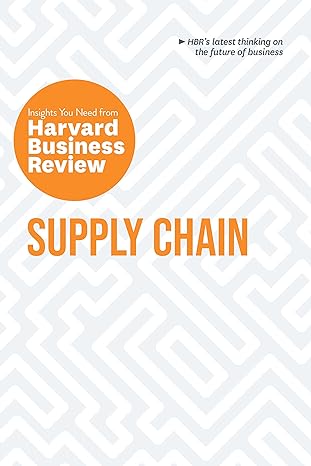 supply chain the insights you need from harvard business review 1st edition harvard business review ,willy c.