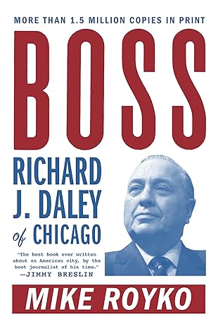 boss richard j daley of chicago 8th edition mike royko 0452261678, 978-0452261679