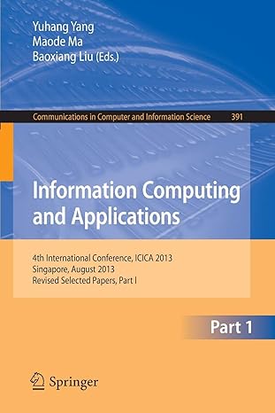 information computing and applications 4th international conference icica 2013 singapore august 2013 revised