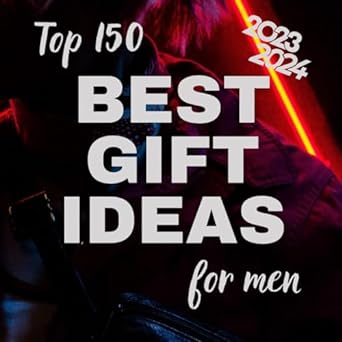 top 150 best gift ideas for men 2023 2024 1st edition grzegorz dobrzanski 979-8867571665
