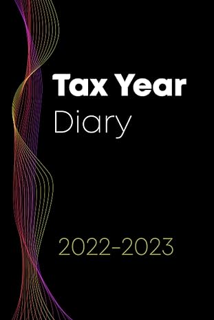 tax year diary 2022 2023 tax year diary 2022 2023 for small businesses includes your financial information