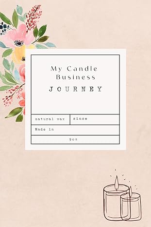 my candle business journey my notes to success 1st edition smallbiz gal b0ck3zx1k3