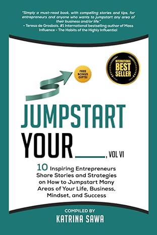 jumpstart your vol vi 10 inspiring entrepreneurs share stories and strategies on how to jumpstart many areas