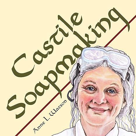 castile soapmaking the smart guide to making castile soap or how to make bar soaps from olive oil with less