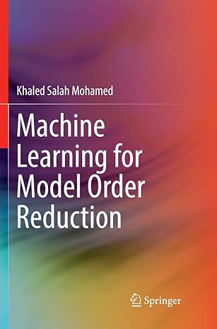 machine learning for model order reduction 1st edition khaled salah mohamed 3030093077, 978-3030093075