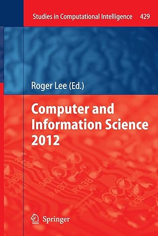 studies in computational intelligence 429 computer and information science 2012 1st edition roger y lee