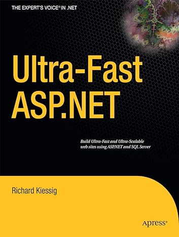 ultra fast asp net build ultra fast and ultra scalable web sites using asp net and sql server 1st edition