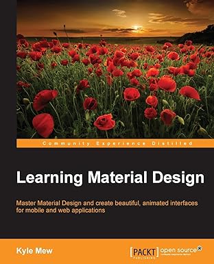 learning material design master material design and create beautiful animated interfaces for mobile and web