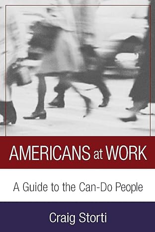 americans at work a guide to the can do people 1st us edition craig storti 1931930058, 978-1931930055