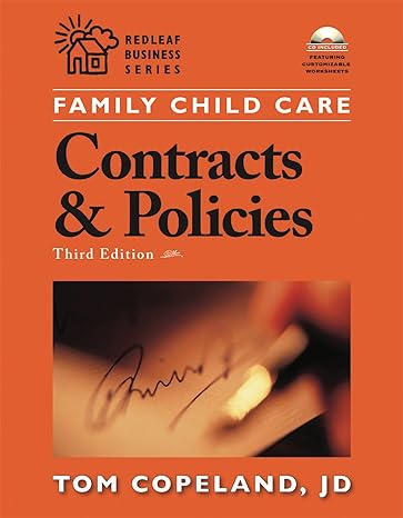 family child care contracts and policies  how to be businesslike in a caring profession 3rd edition tom