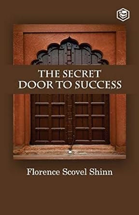 the secret door to success 1st edition florence scovel shinn 9390575338, 978-9390575336