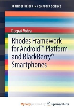 rhodes framework for android platform and blackberry smartphones 1st edition deepak vohra 1461435803,