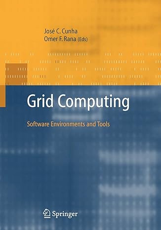 grid computing software environments and tools 2006th edition omer f rana ,jose cardoso cunha 1852339985,