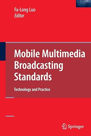 mobile multimedia broadcasting standards technology and practice 1st edition fa long luo 1441946128,