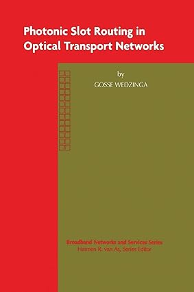 photonic slot routing in optical transport networks 1st edition gosse wedzinga 1461350174, 978-1461350170