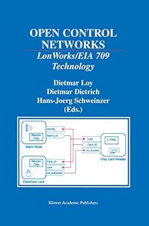open control networks lonworks eia 709 technology 1st edition dietmar loy ,dietmar dietrich ,hans jorg