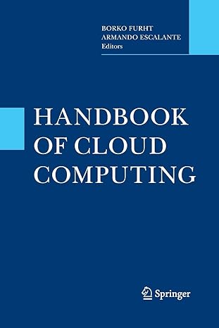 handbook of cloud computing 2010th edition borko furht ,armando escalante 1489994564, 978-1489994561