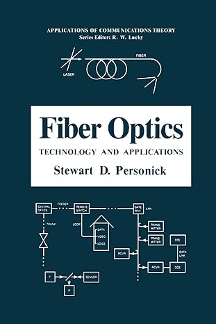 fiber optics technology and applications 1st edition stewart d personick 1489934804, 978-1489934802