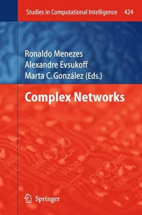 complex networks 2013th edition ronaldo menezes ,alexandre evsukoff ,marta c gonzalez 3642438253,