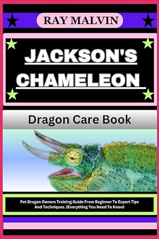 jacksons chameleon dragon care book pet dragon owners training guide from beginner to expert tips and