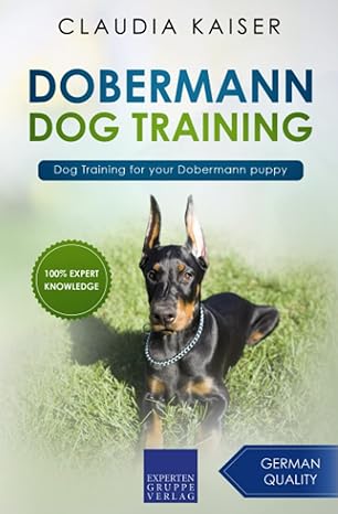 dobermann dog training dog training for your dobermann puppy 1st edition claudia kaiser 3988391875,