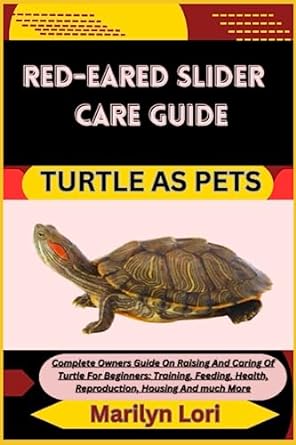 red eared slider care guide turtle as pets complete owners guide on raising and caring of turtle for