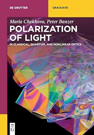 polarization of light in classical quantum and nonlinear optics 1st edition maria chekhova ,peter banzer