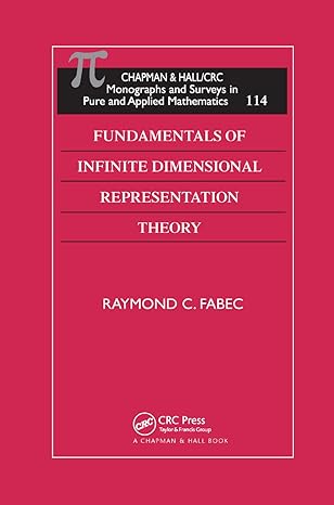fundamentals of infinite dimensional representation theory 1st edition raymond c. fabec 0367398400,