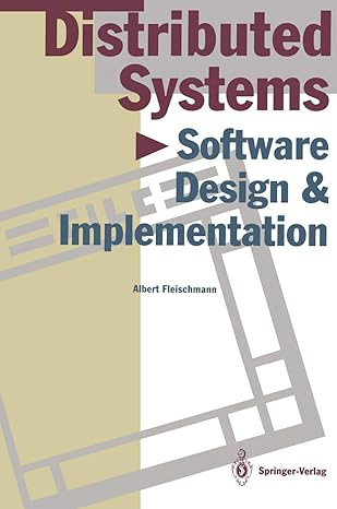 distributed systems software design and implementation 1st edition albert fleischmann ,j tischer ,r bell